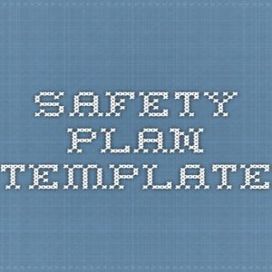 SAFETY PLAN TEMPLATES